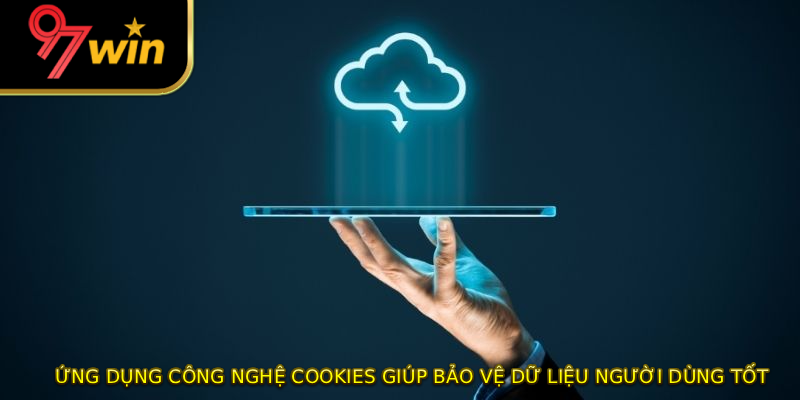 Ứng dụng công nghệ Cookies giúp bảo vệ dữ liệu người dùng tốt